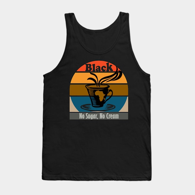 Black, No Sugar No Cream Tank Top by Fox1999